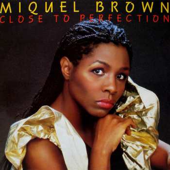 CD Miquel Brown: Close To Perfection