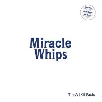 LP Miracle Whips: The Art Of Facts