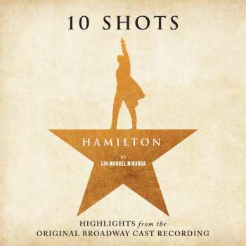Album Lin-Manuel Miranda: Hamilton: 10 Shots