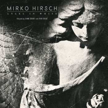 Album Mirko Hirsch: Angel In White