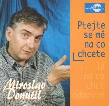 Miroslav Donutil: Ptejte Se Mě Na Co Chcete