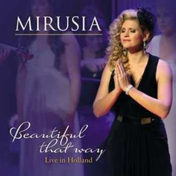 Album Mirusia Louwerse: Beautiful That Way (Live In Holland)