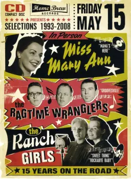 The Ragtime Wranglers: Selections 1993-2008 : 15 Years On The Road