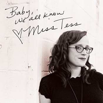 CD Miss Tess: Baby, We All Know