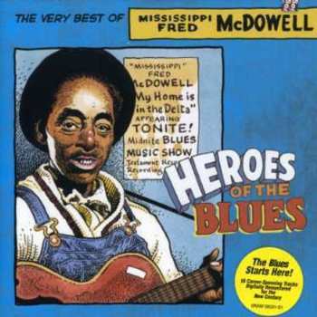CD Fred McDowell: Heroes Of The Blues: The Very Best Of Mississippi Fred McDowell