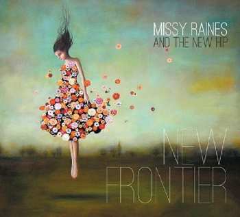 CD Missy Raines And The New Hip: New Frontier