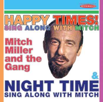 Album Mitch Miller And The Gang: Happy Times!: Sing Along With Mitch/Night Time: Sing Along With Mitch