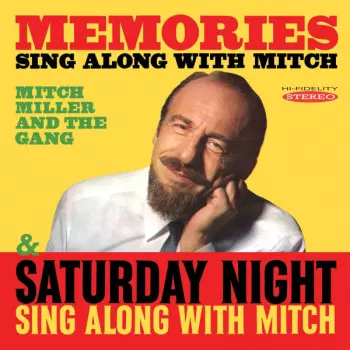 Mitch Miller And The Gang: Memories Sing Along With Mitch / Saturday Night Sing Along With Mitch