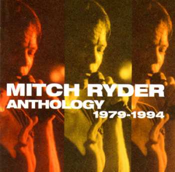 2CD Mitch Ryder: The Anthology 1979-1994