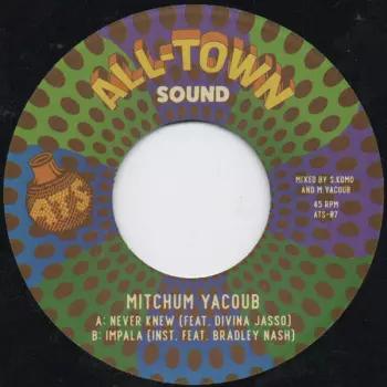 Mitchum Yacoub: Never Knew / Impala