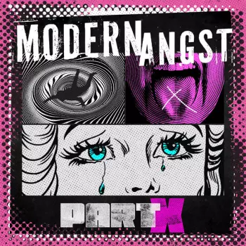 Modern Angst: Part X