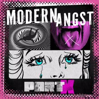 Modern Angst: Part X
