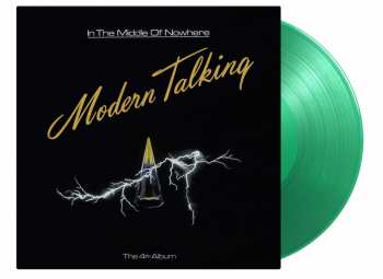 LP Modern Talking: In The Middle Of Nowhere (180g) (limited Numbered Edition) (translucent Green Vinyl)