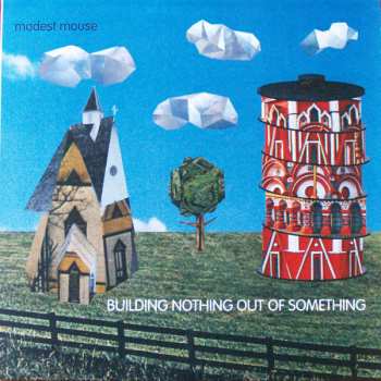 LP Modest Mouse: Building Nothing Out Of Something