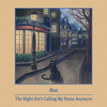Album Moe.: The Night Ain't Calling My Name Anymore
