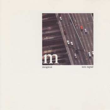 CD Mogwai: Ten Rapid (Collected Recordings 1996 - 1997)