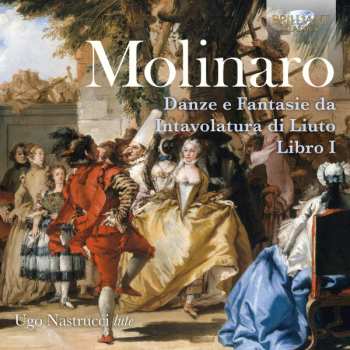 Album Ugo Nastrucci: Danze E Fantasie Da Intavolatura di Liuto Libro I Venezia 1599