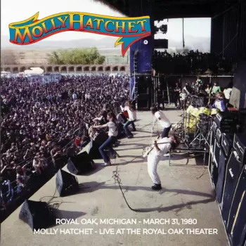 Molly Hatchet: Live At The Royal Oak Theater March 31, 1980