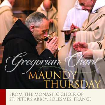 Album Monastic Choir Of Solesmes / Claire: Maundy Thursday