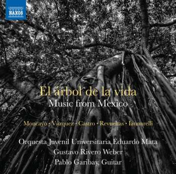 Album Silvestre Revueltas: El Árbol De La Vida - Music From Mexico
