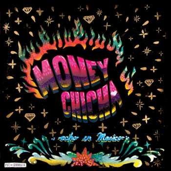 CD Money Chicha: Echo En Mexico