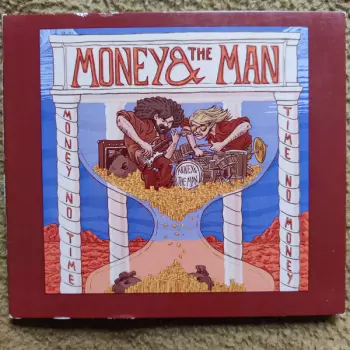 Money No Time, Time No Money