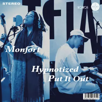 Monfort: Hypnotized / Put It Out