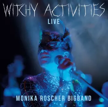 Monika Roscher: Witchy Activities - Live