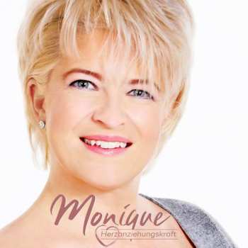 Album Monique: Herzanziehungskraft
