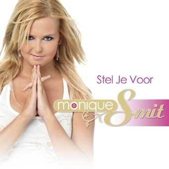 CD Monique Smit: Stel Je Voor DLX | LTD