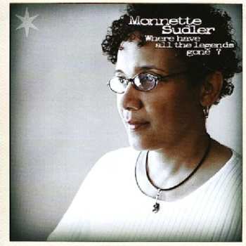 Album Monnette Sudler: Where Have All The Legends Gone?