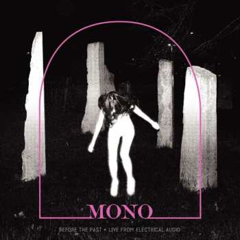 LP Mono: Before The Past • Live From Electrical Audio CLR