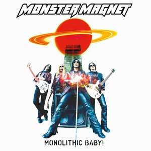 CD Monster Magnet: Monolithic Baby!