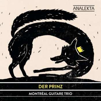 CD Montreal Guitar Trio: Der Prinz