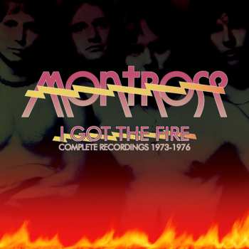 6CD/Box Set Montrose: I Got The Fire - Complete Recordings 1973-1976