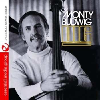 CD Monty Budwig: Dig