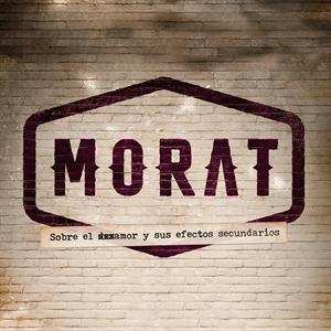 LP Morat: Sobre El Amor Y Sus Efectos Secundarios