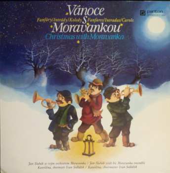LP Moravanka: Vánoce S Moravankou - Fanfáry / Intrády / Koledy = Christmas With Moravanka - Fanfares / Intradas / Carols