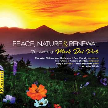 CD Petr Vronský: Peace, Nature & Renewal: The Music Of Mark Dal Porto