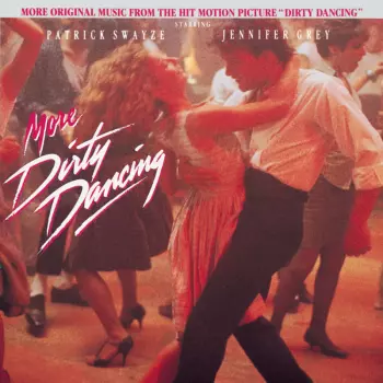 More Dirty Dancing / O.s.t.: More Dirty Dancing