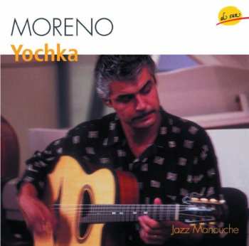 CD Moreno: Yochka - Musicien Manouche D’aujourd’hui