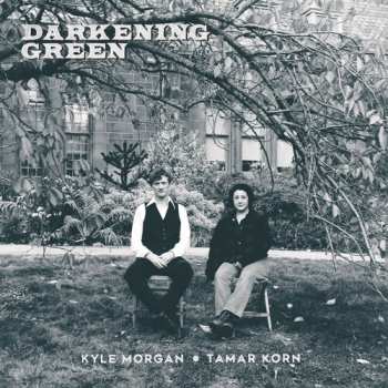 LP Morgan,kyle / Korn,tamar: Darkening Green