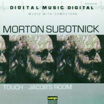 Album Morton Subotnick: Touch • Jacob's Room