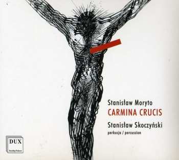 Album Moryto,stanislaw: Carmina Crucis