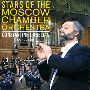 Album Moscow Chamber Orchestra / Orbelian: Stars Of The Moscow Chamber Orchestra
