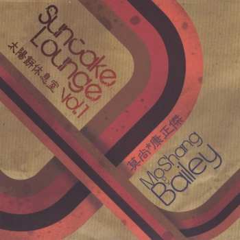 Album MoShang: Suncake Lounge Vol. 1
