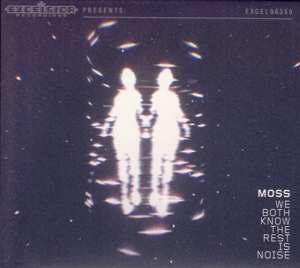 Album Moss: We Both Know The Rest Is Noise