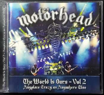 2CD Motörhead: The Wörld Is Ours - Vol 2 (Anyplace Crazy As Anywhere Else)