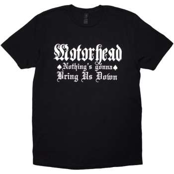 Merch Motörhead: Tričko Nothing's Gonna Bring Us Down