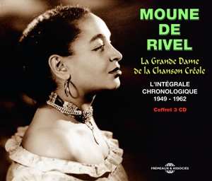 3CD Moune De Rivel: La Grande Dame de La Chanson Créole - L'Intégrale Chronologique 1949-1962